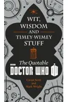 Wit, Wisdom and Timey Wimey Stuff: The Quotable Doctor Who