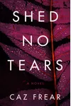 Shed No Tears