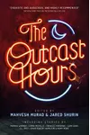 The Outcast Hours