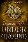Enchantress Underground