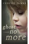 Ghost No More: a memoir