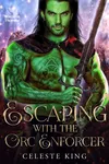 Escaping With The Orc Enforcer