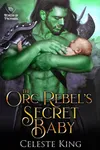 Orc Rebel's Secret Baby