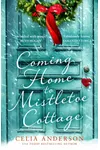 Coming Home to Mistletoe Cottage