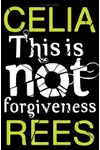 This is Not Forgiveness