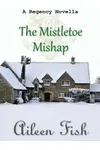 The Mistletoe Mishap