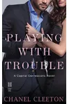Playing with Trouble