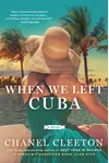 When We Left Cuba