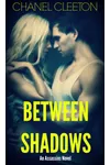 Between Shadows