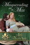 Masquerading as a Miss