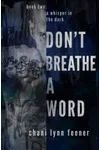 Don't Breathe a Word