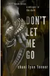 Don't Let Me Go