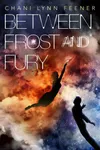 Between Frost and Fury