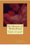 My Memoir of Motherhood