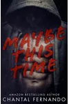 Maybe This Time