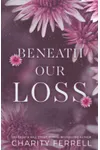 Beneath Our Loss