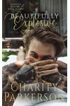Beautifully Explosive