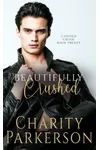 Beautifully Crushed