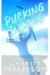 Pucking Insane