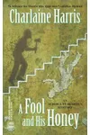 A Fool and His Honey