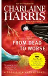 From Dead to Worse