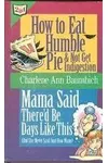 How to Eat Humble Pie & Not Get Indigestion