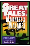 Great Tales of Madness and Macabre