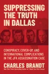 Suppressing the Truth in Dallas