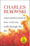 What Matters Most is How Well You Walk Through the Fire
