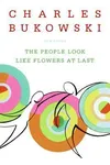 The People Look Like Flowers At Last