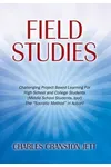 Field Studies: Challenging Project Based Learning