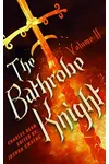 The Bathrobe Knight: Volume 2