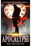 Apocalypse: Regression Book 1