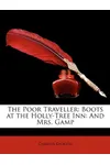 The Poor Traveller / Boots at the Holly-Tree Inn