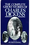 The Complete Ghost Stories of Charles Dickens