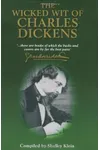 Wicked Wit of Charles Dickens
