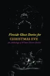 Fireside Ghost Stories for Christmas Eve
