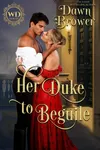 Her Duke to Beguile: Lady Be Wicked