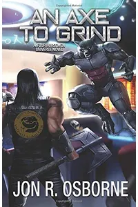 An Axe To Grind Book Four of the Guild Wars