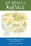 27 Views of Asheville: A Southern Mountain Town in Prose & Poetry