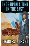 Once Upon A Time In The East