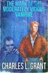 The Mark of the Moderately Vicious Vampire