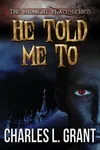 He Told Me To