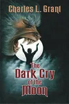 The Dark Cry of the Moon