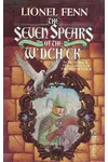 The Seven Spears Of The W'dch'ck (As: Lionel Fenn)