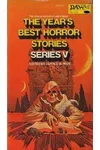 The Year's Best Horror Stories: Series V