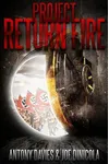 Project Return Fire (As: Antony Davies)
