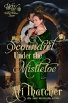 A Scoundrel Under Mistletoe (As: Ari Thatcher)
