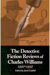 The Detective Fiction Reviews of Charles Williams, 1930-1935
