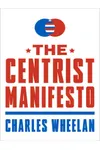 The Centrist Manifesto